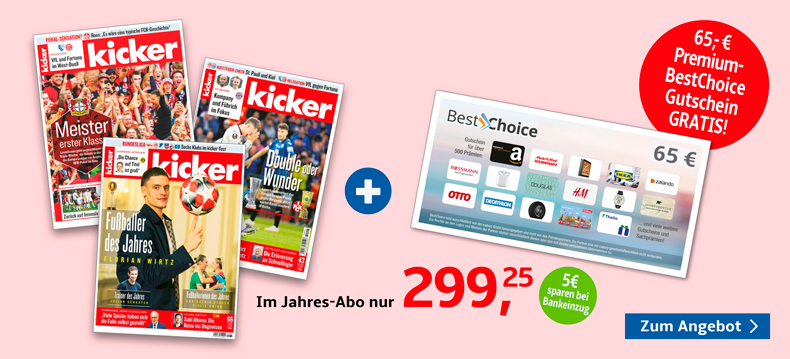 1-Jahres-Abo Kicker mit gratis 65 Euro Premium Best Choice Gutschein