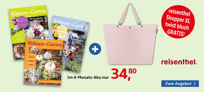 6-Monats-Abo der Zeitschrift WOhnen & Garten + gratis Shopper XL